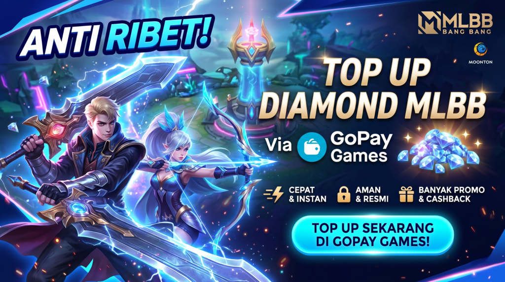 Anti Ribet! Top Up Diamond MLBB via GoPay Games