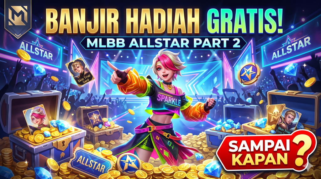 MLBB ALLSTAR Bagian 2: Banjir Hadiah Gratis, Sampai Kapan?